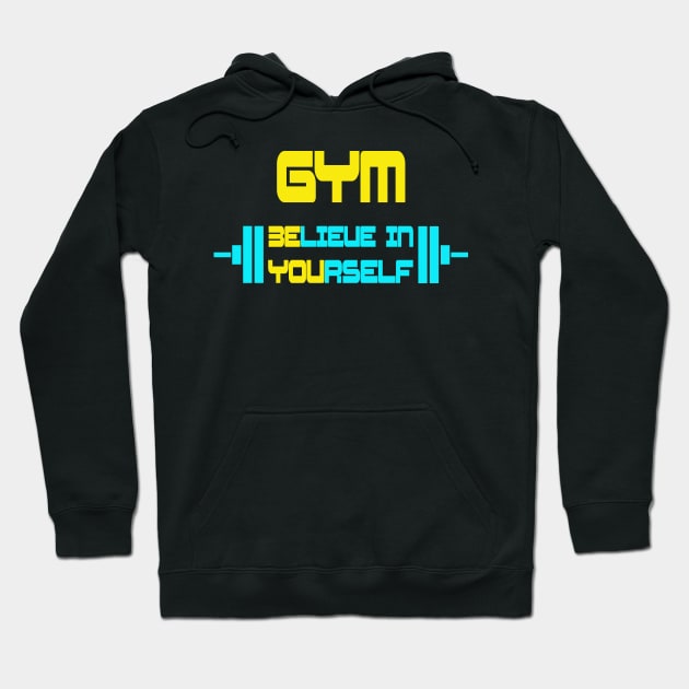 GYM motivation shirt GYM t shirt believe in yourself shirt Be you shirt Fitness shirt Hoodie by DazzlingApparel